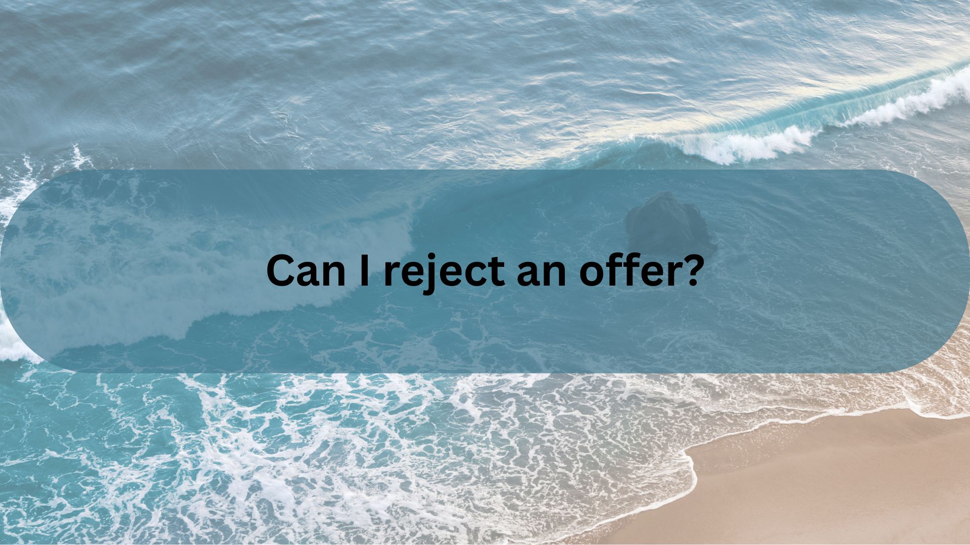Can I Reject an Offer on My Home?