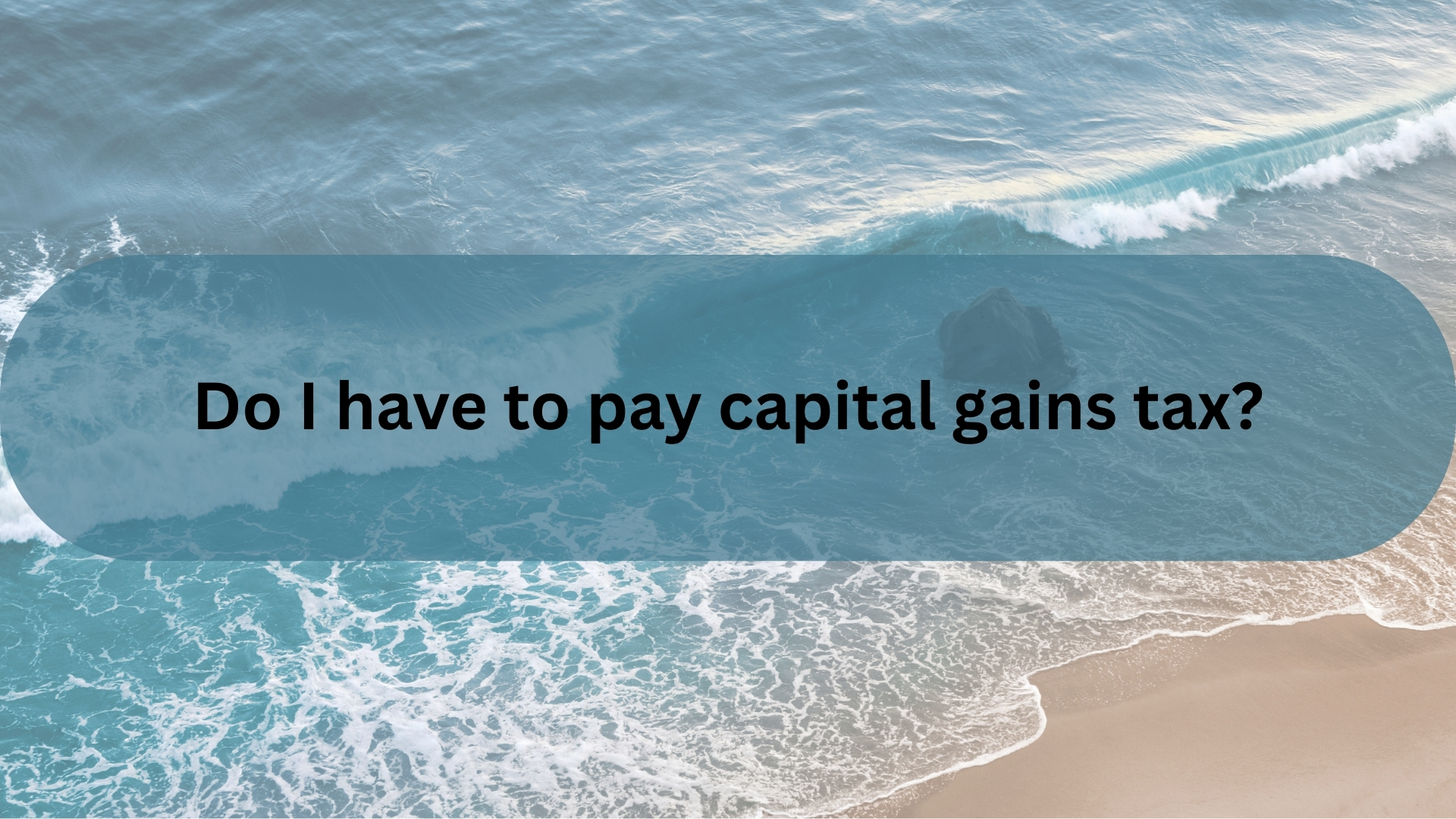 Do I Have to Pay Capital Gains Tax When I Sell My Home?