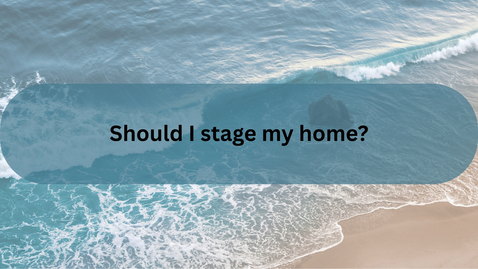 Should I Stage My Home Before Selling?