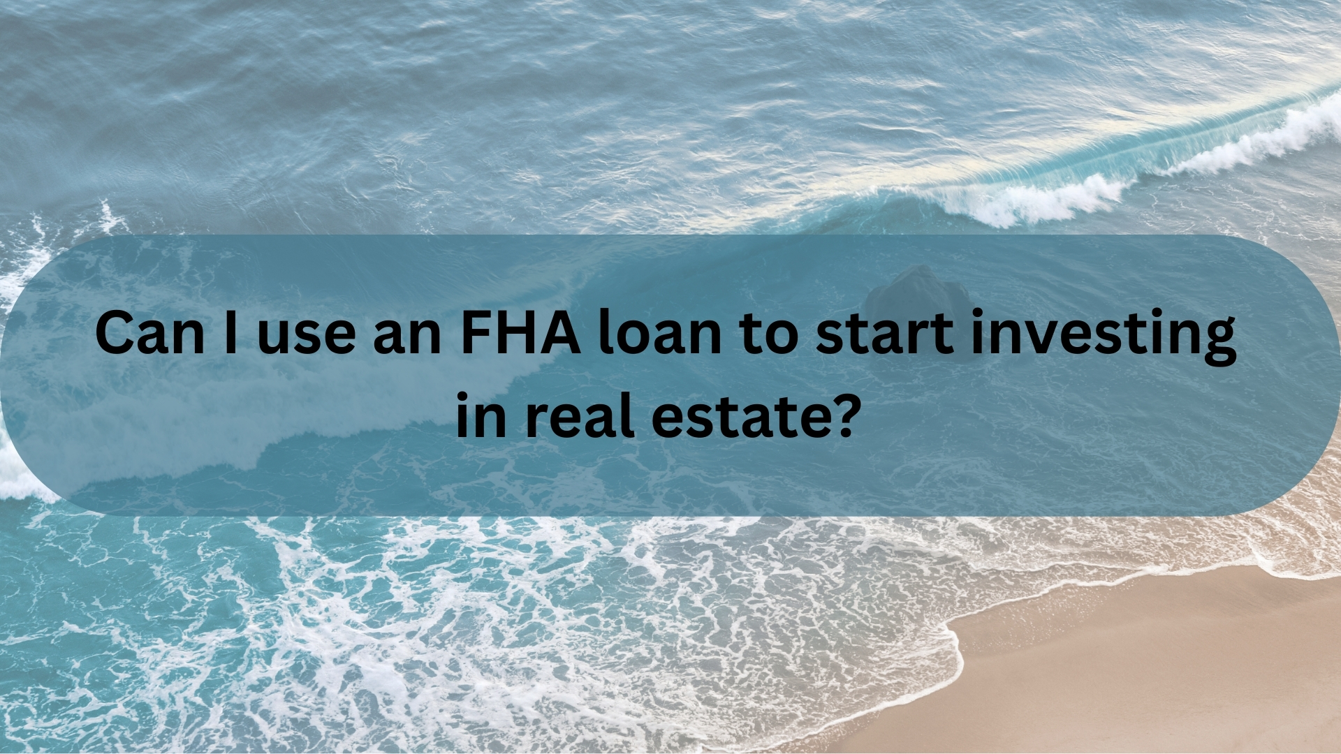 Can I use an FHA loan to start investing in real estate?