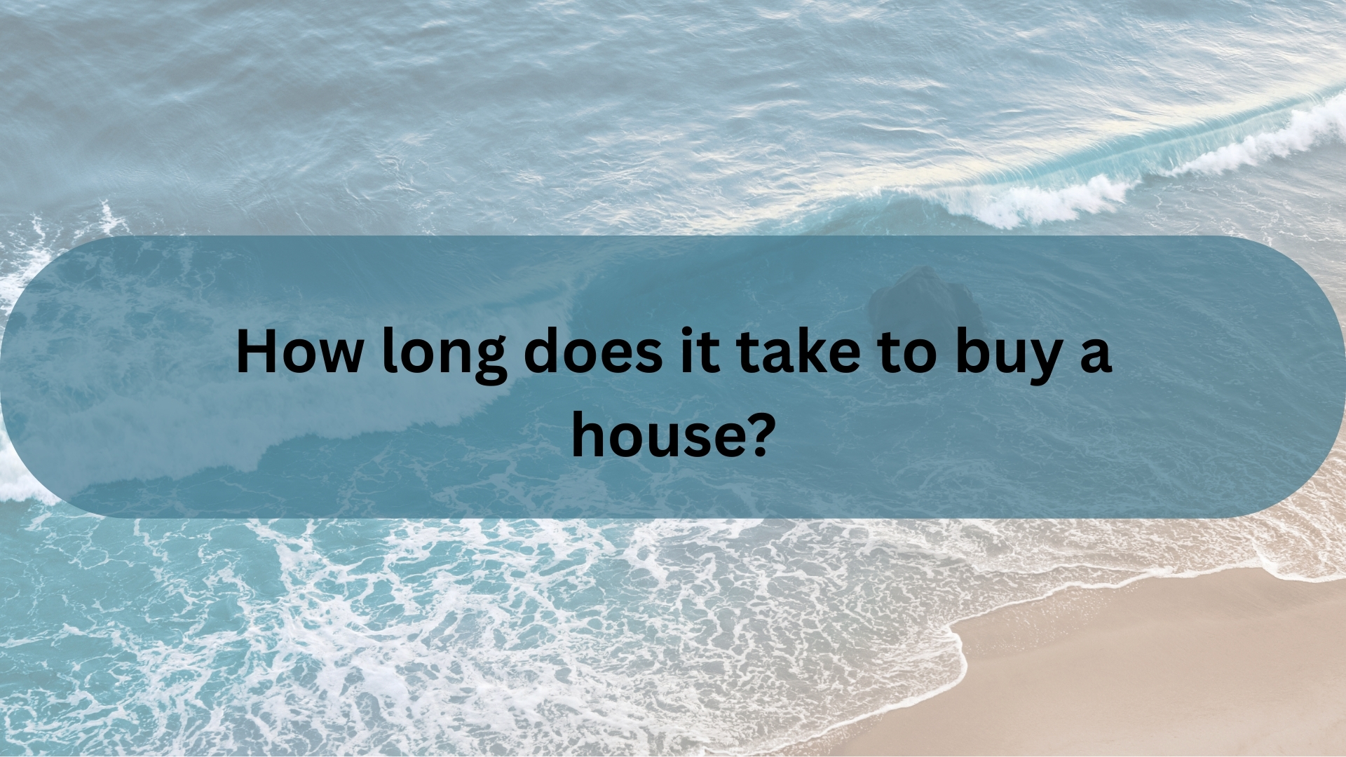 How Long Does It Take to Buy a House in Santa Barbara?