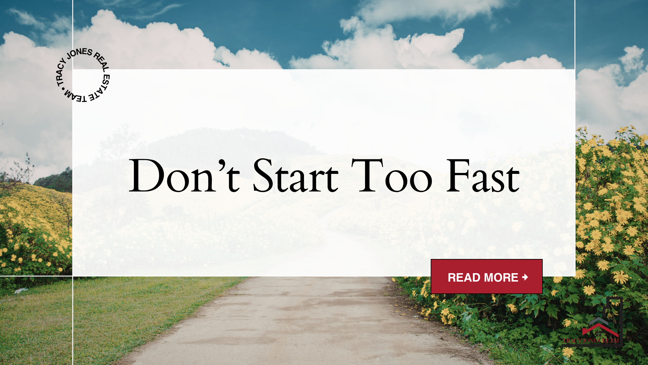 Don't Start Too Fast