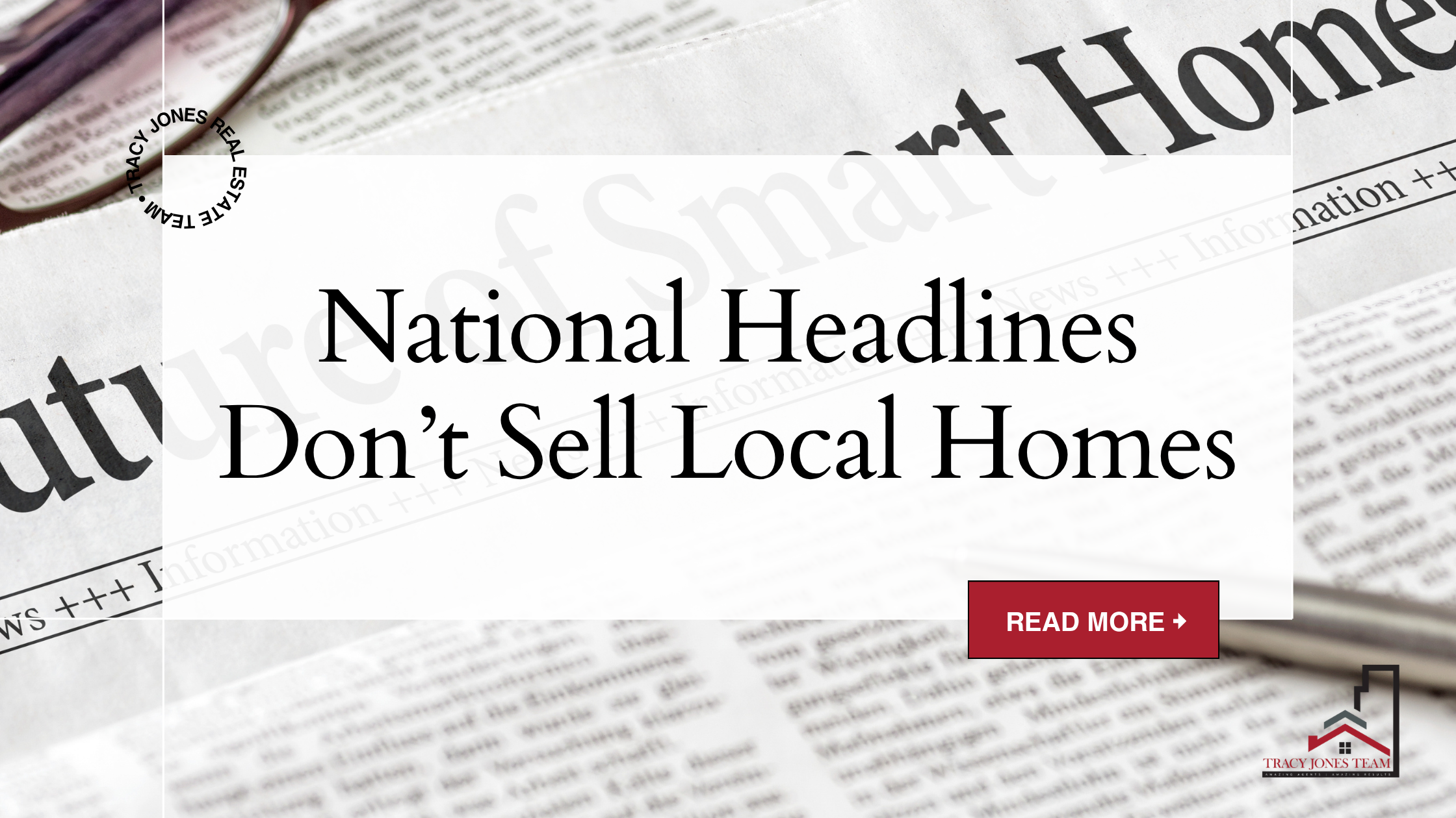 National Headlines Don't Sell Local Homes