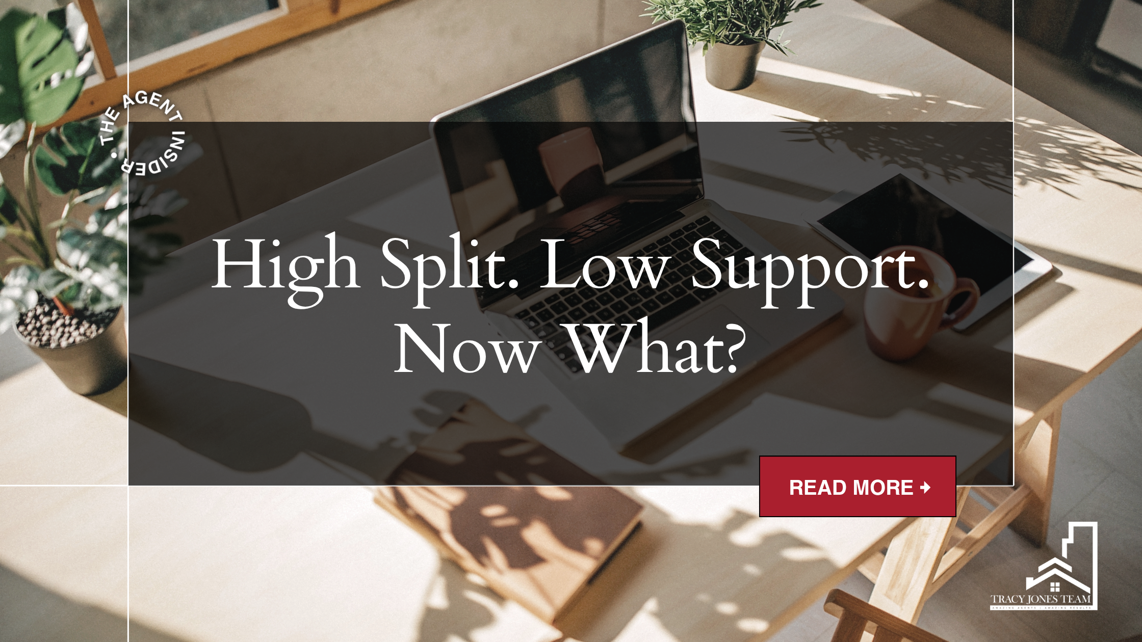 High Split. Low Support. Now What?