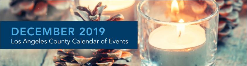 Los Angeles County ~ December Calendar of Events 2019 header image.