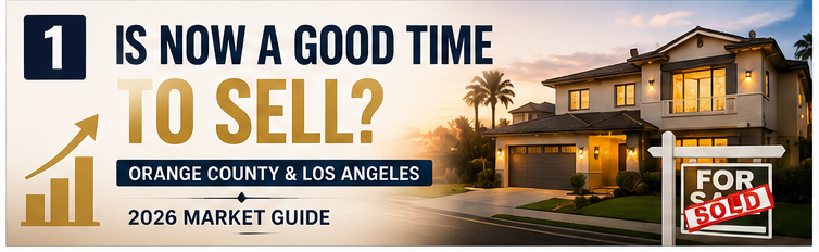 Is Now a Good Time to Sell in Orange County & Los Angeles? header image.