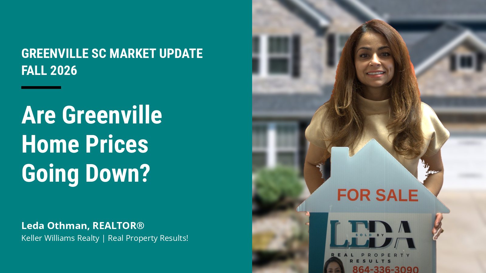 Leda Othman, Keller Williams REALTOR, holds her For Sale sign for a Greenville SC home prices fall 2026 market update