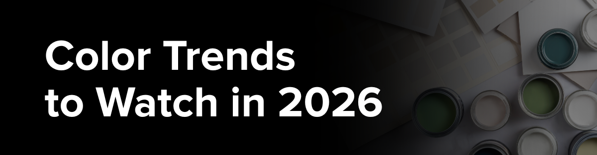 Color Trends to Watch in 2026: Easy Updates That Can Change How Your Home Feels header image.