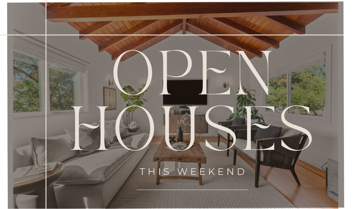 Explore Open Houses This Weekend in Napa, Sonoma, Marin & Beyond header image.