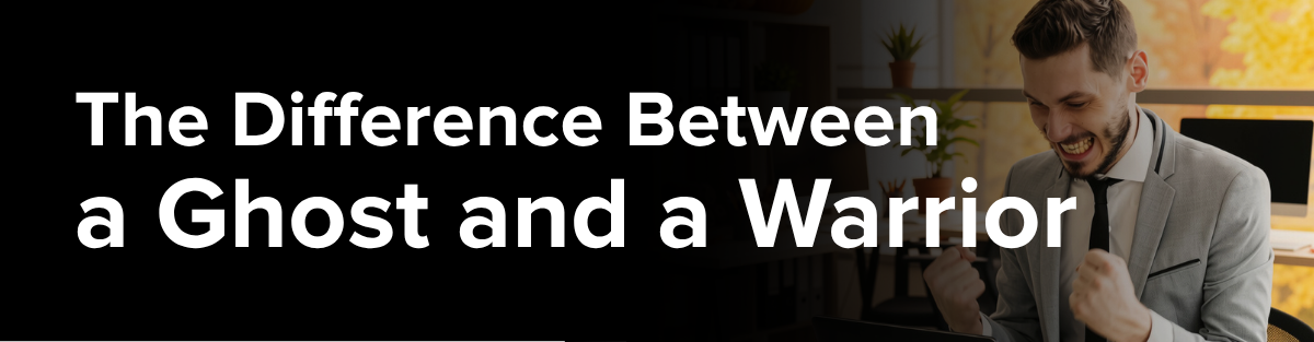 The Difference Between a Ghost and a Warrior, inspired by a coaching session with Brendon Burchard