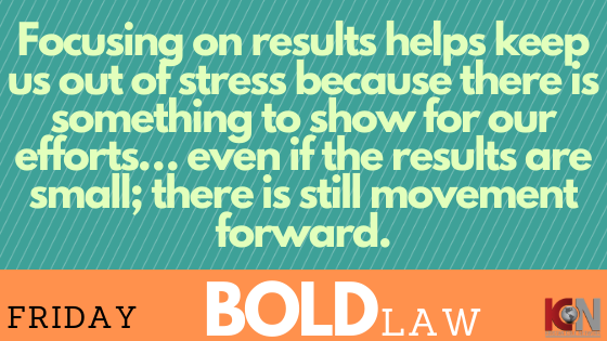 Friday BOLD LAW from KW MAPS NLP Coach George Gillas...