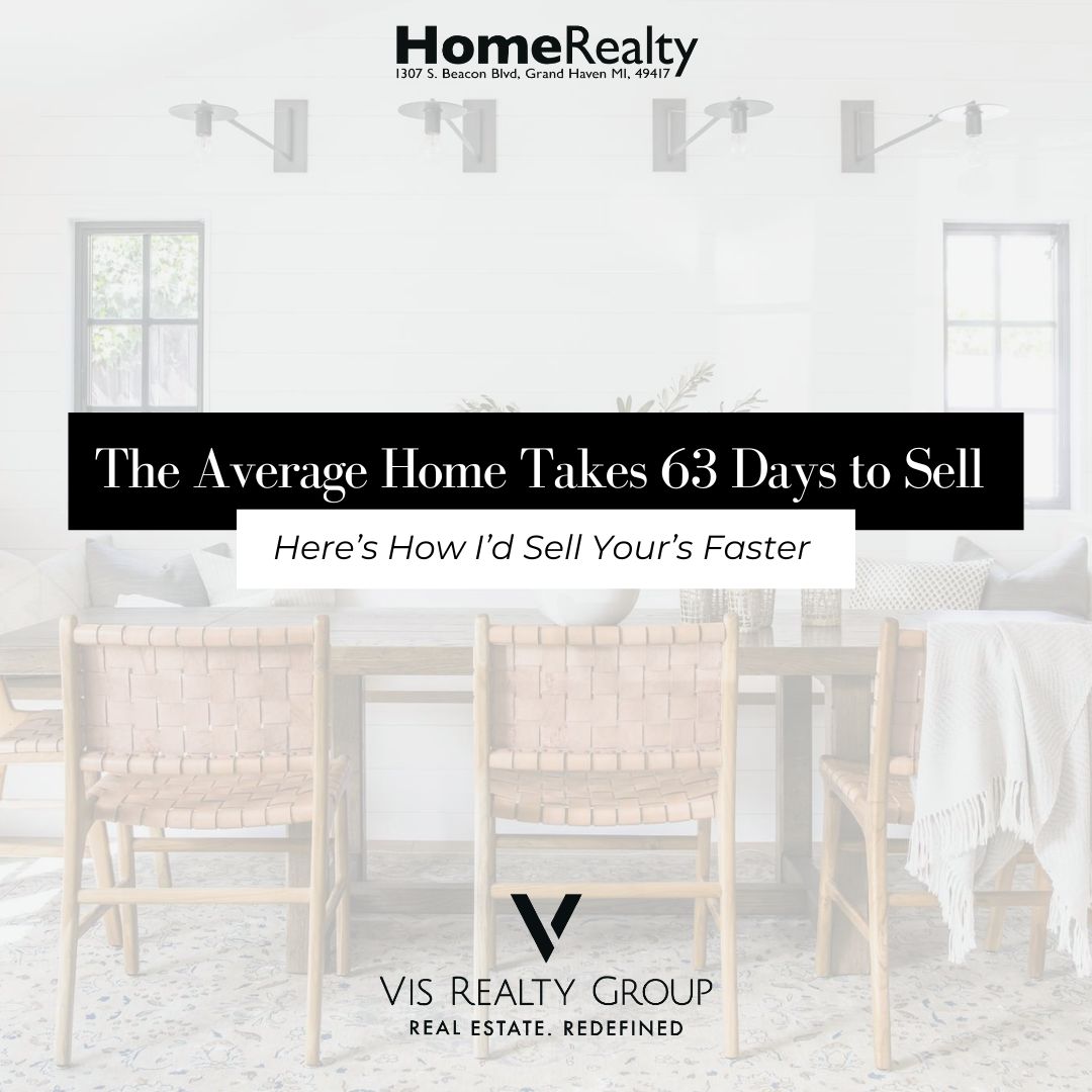 The Average Home Takes 63 Days to Sell... Here's How I'd Sell Yours Faster header image.