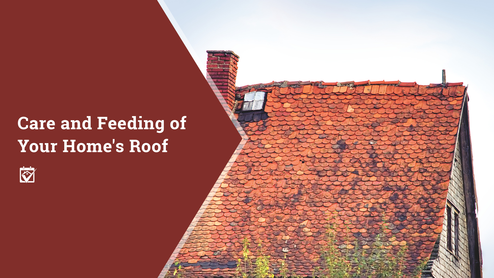 Care and Feeding of Your Home's Roof header image.