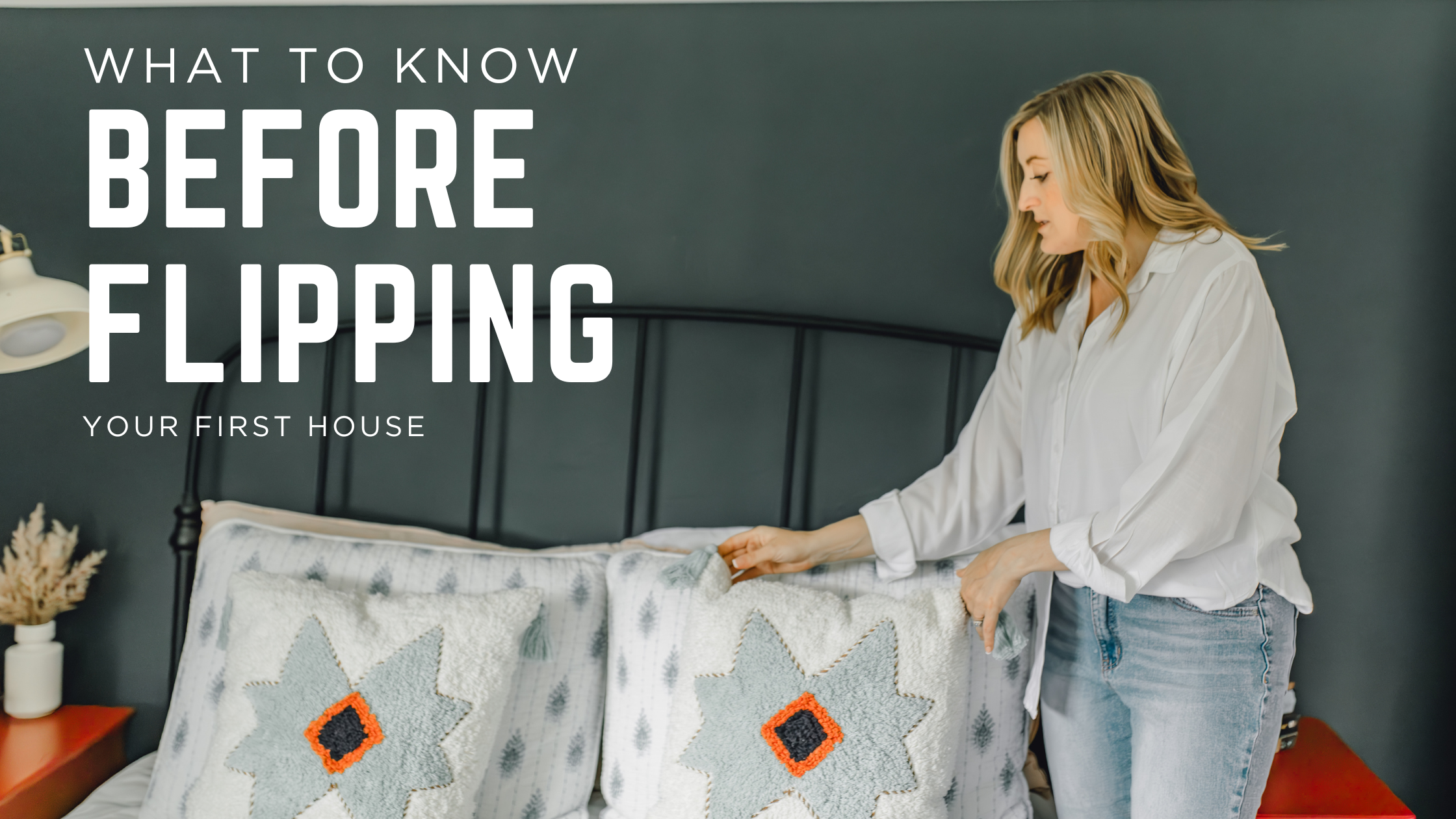 What to Know Before Flipping Your First House header image.