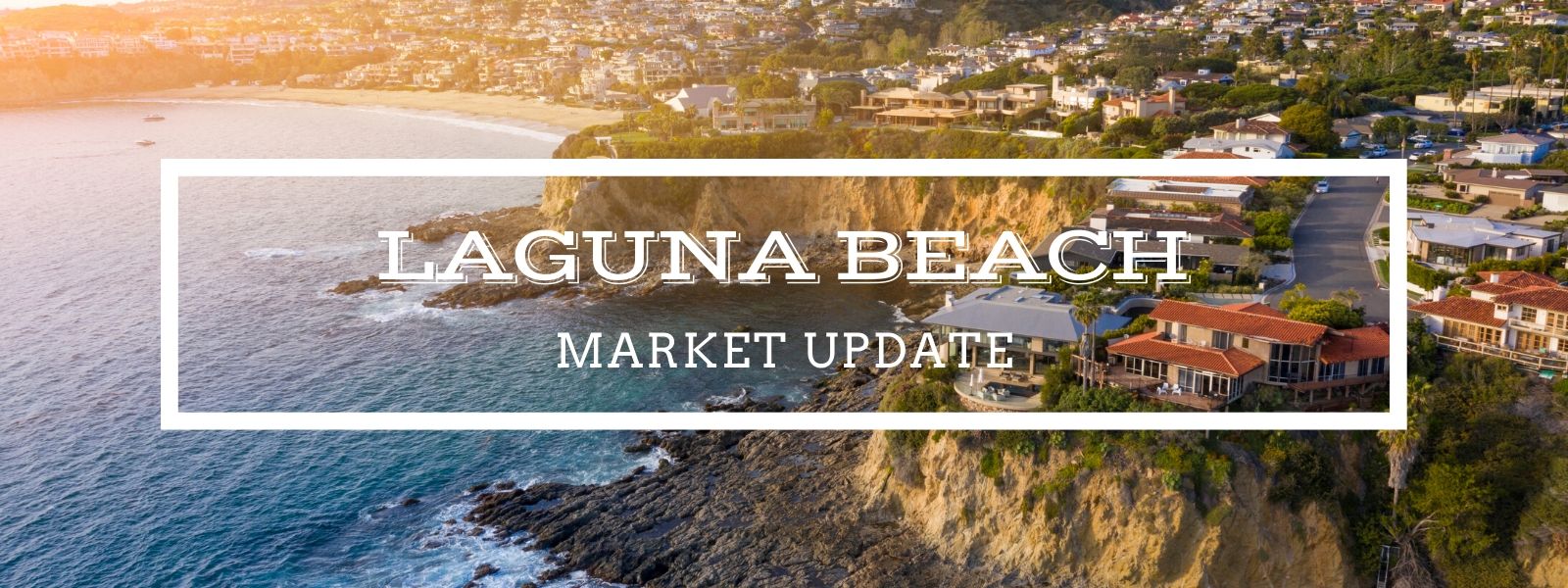 Laguna Beach Market Update July 20, 2020 header image.