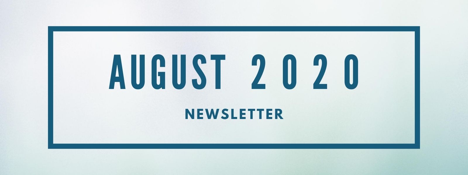 August 2020 Newsletter header image.