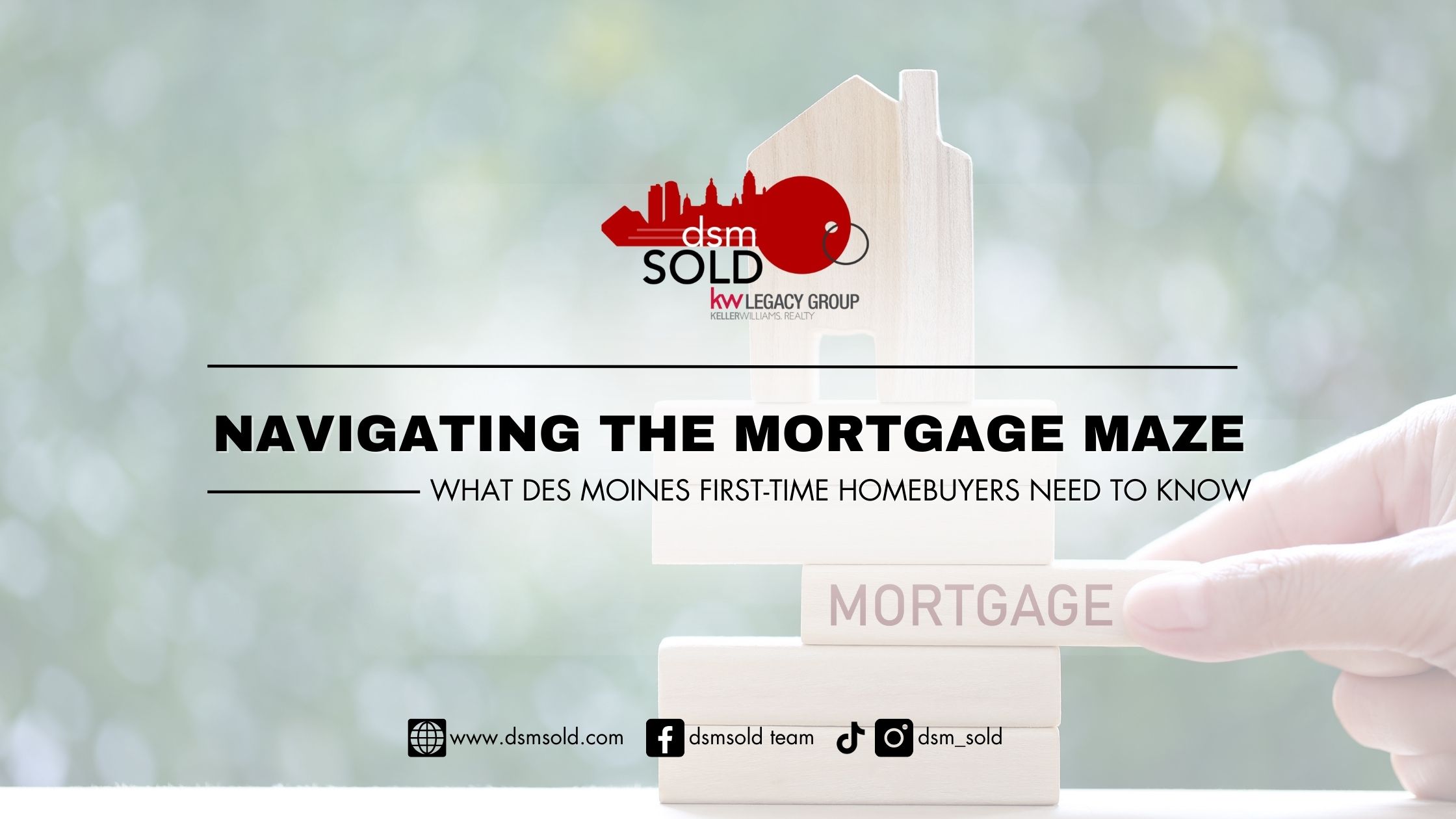 Navigating the Mortgage Maze: What Des Moines First-Time Homebuyers Need to Know header image.