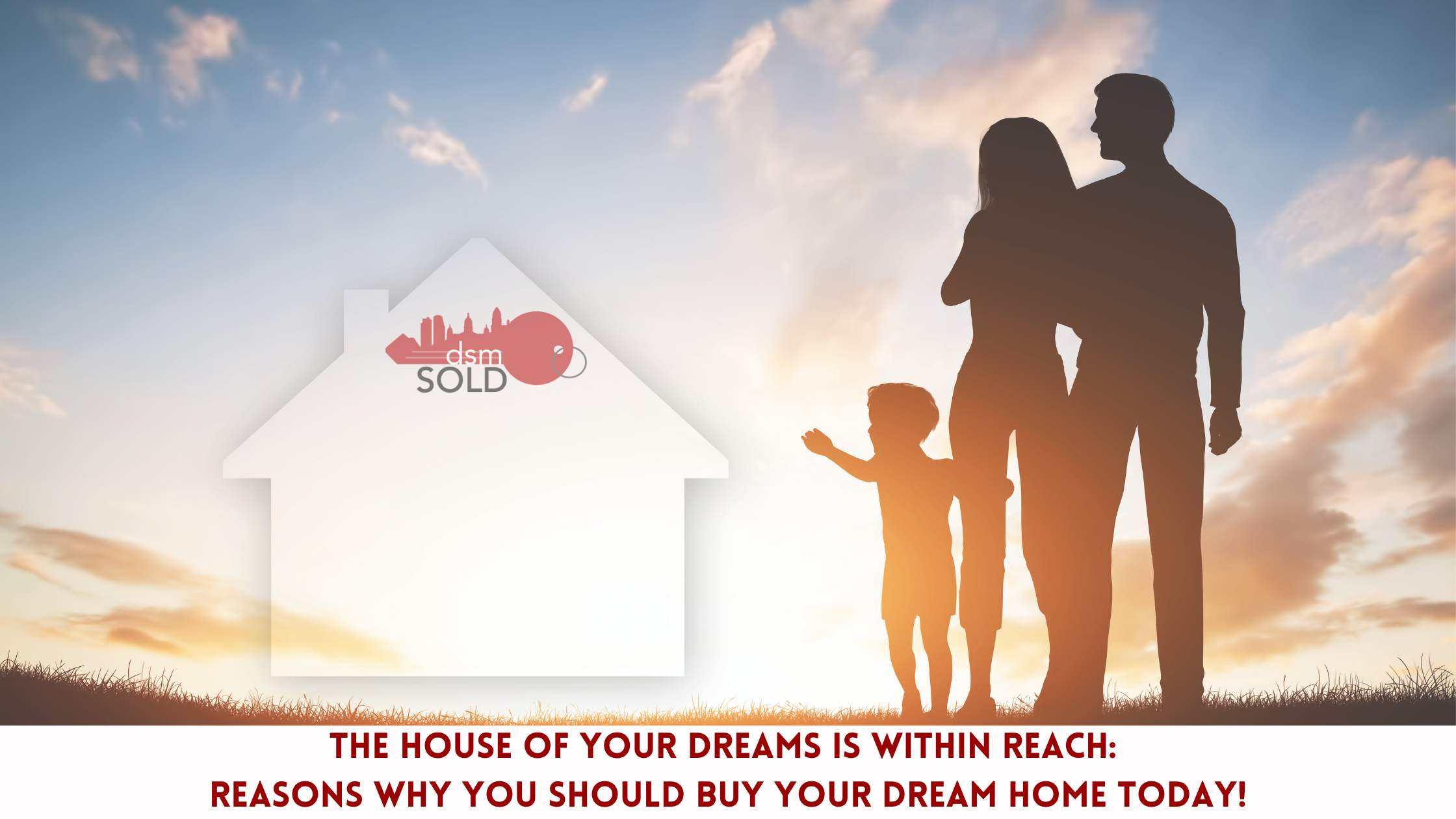 The House of Your Dreams is within Reach: Reasons why You should Buy Your Dream Home Today! header image.