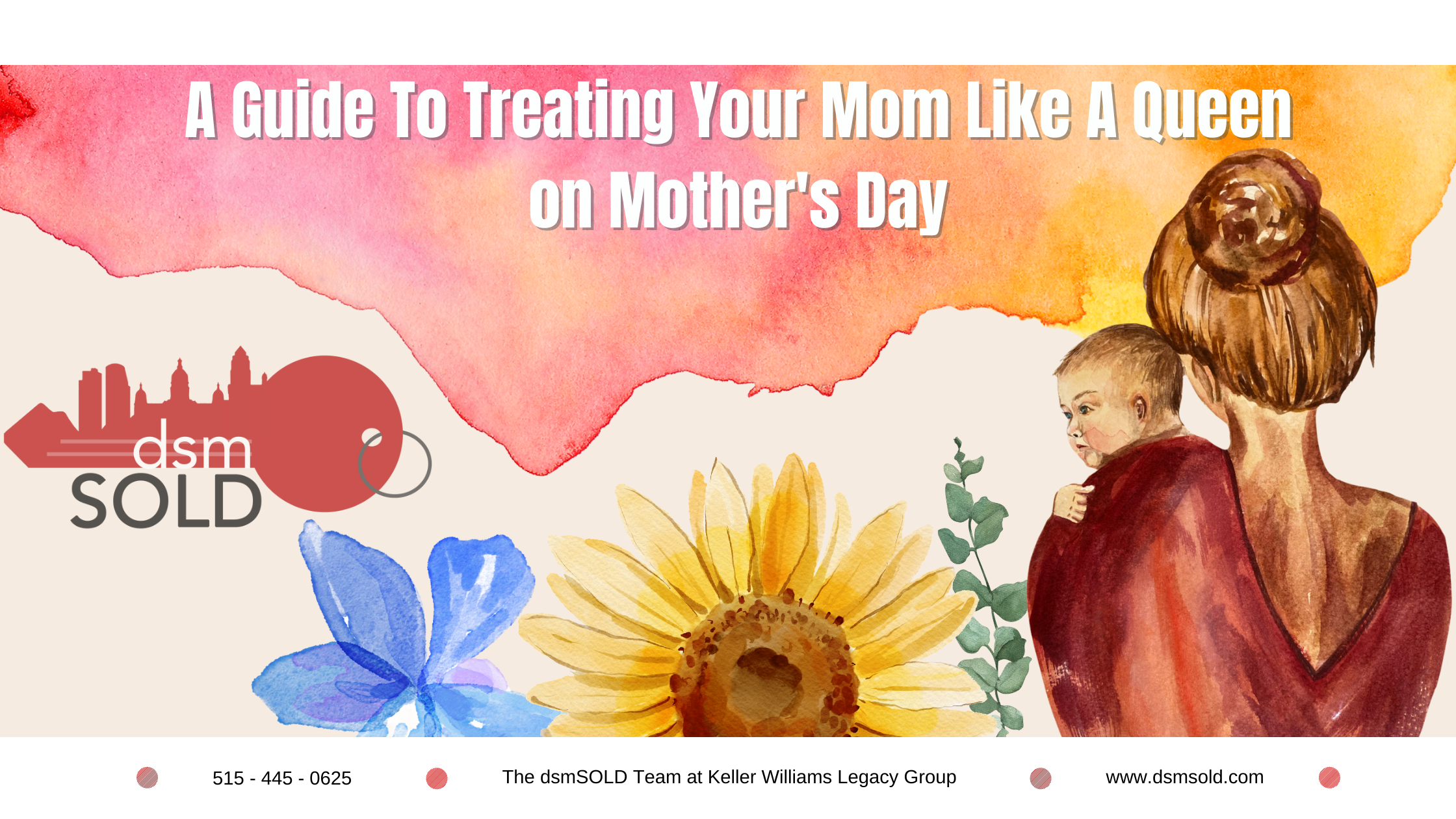 A Guide To Treating Your Mom Like A Queen On Mother's Day header image.