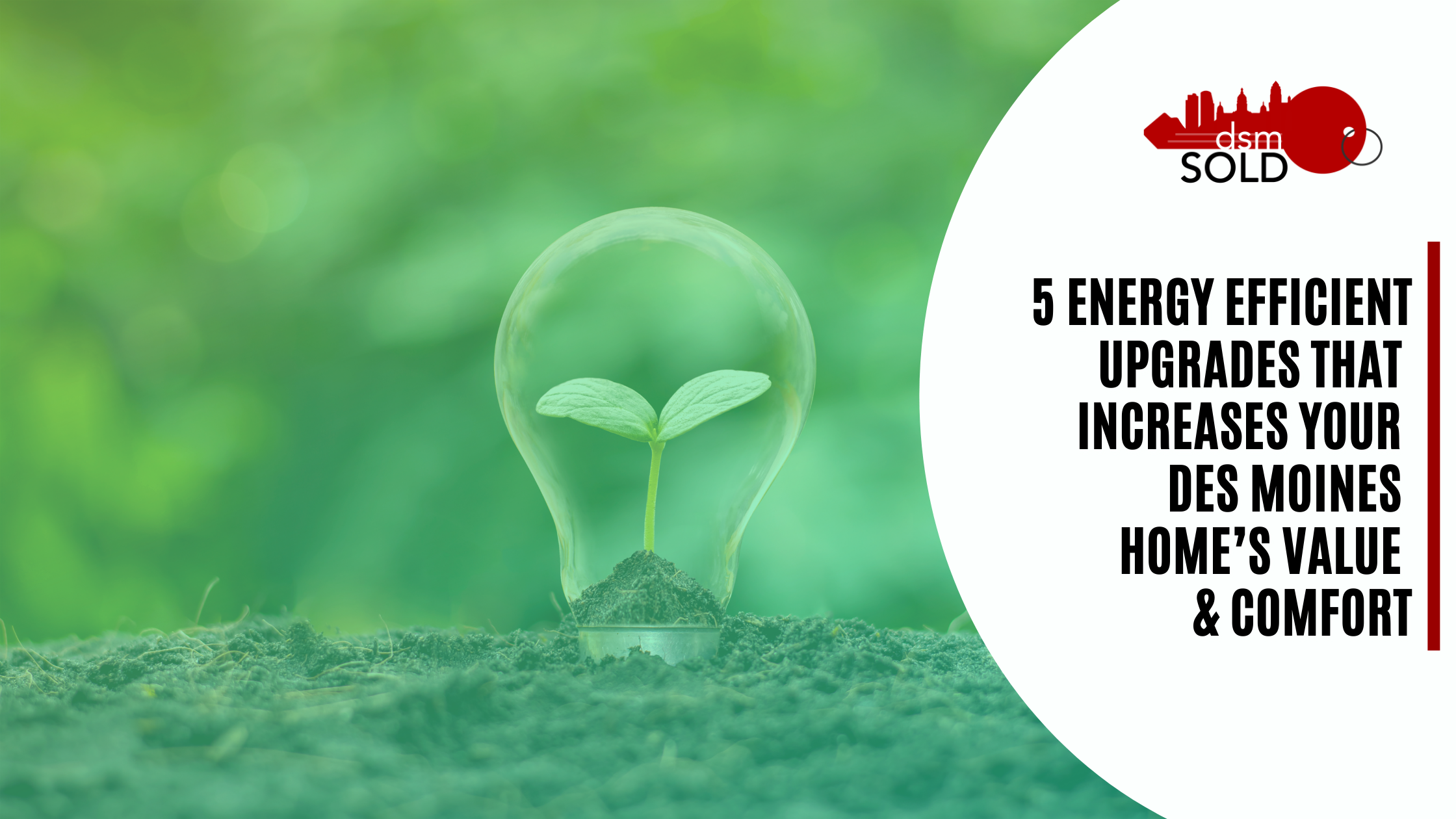 5 energy Efficient Upgrades that increases your Des Moines home’s value & comfort header image.