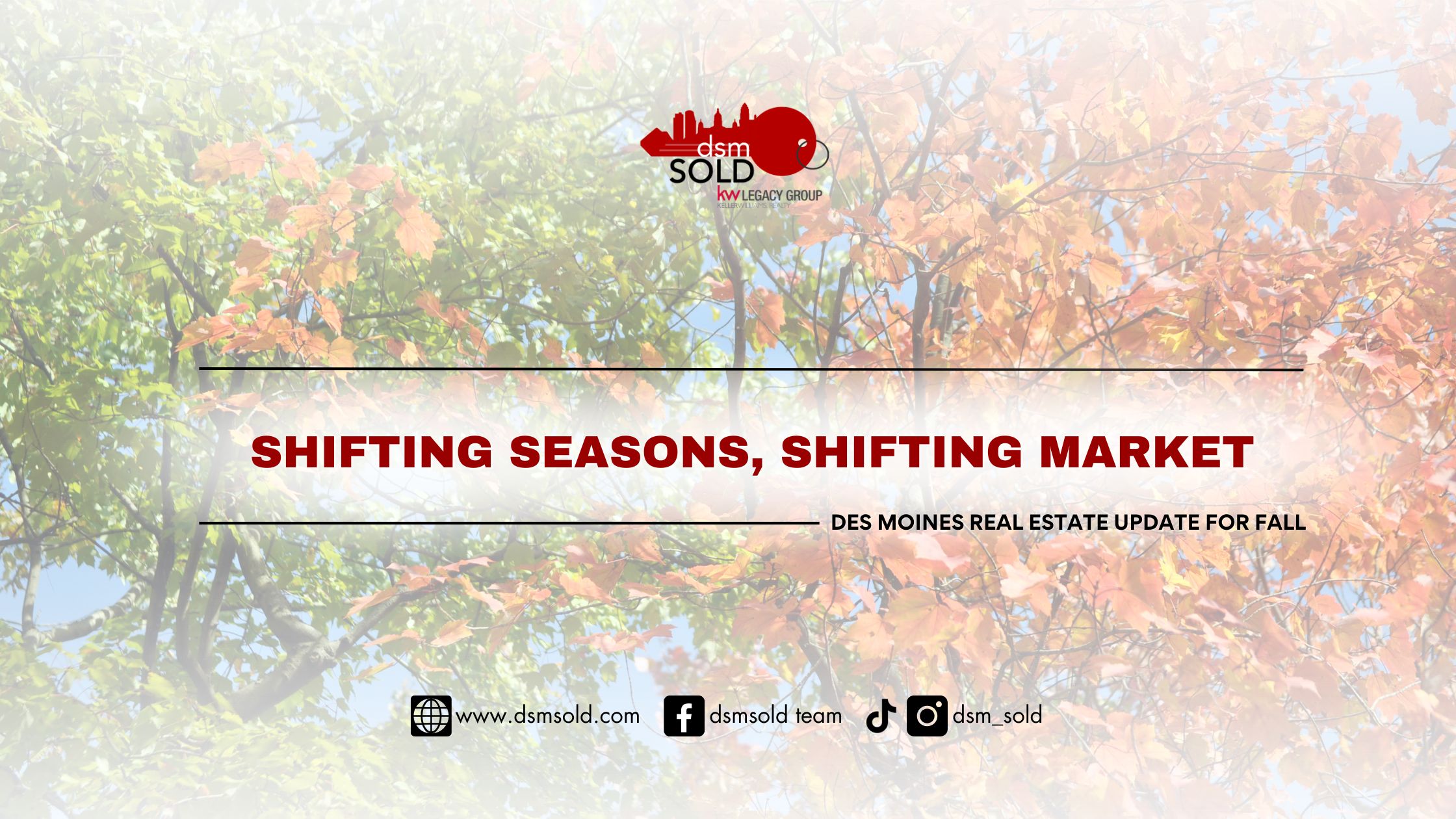 Shifting Seasons, Shifting Market: Des Moines Real Estate Update for Fall header image.