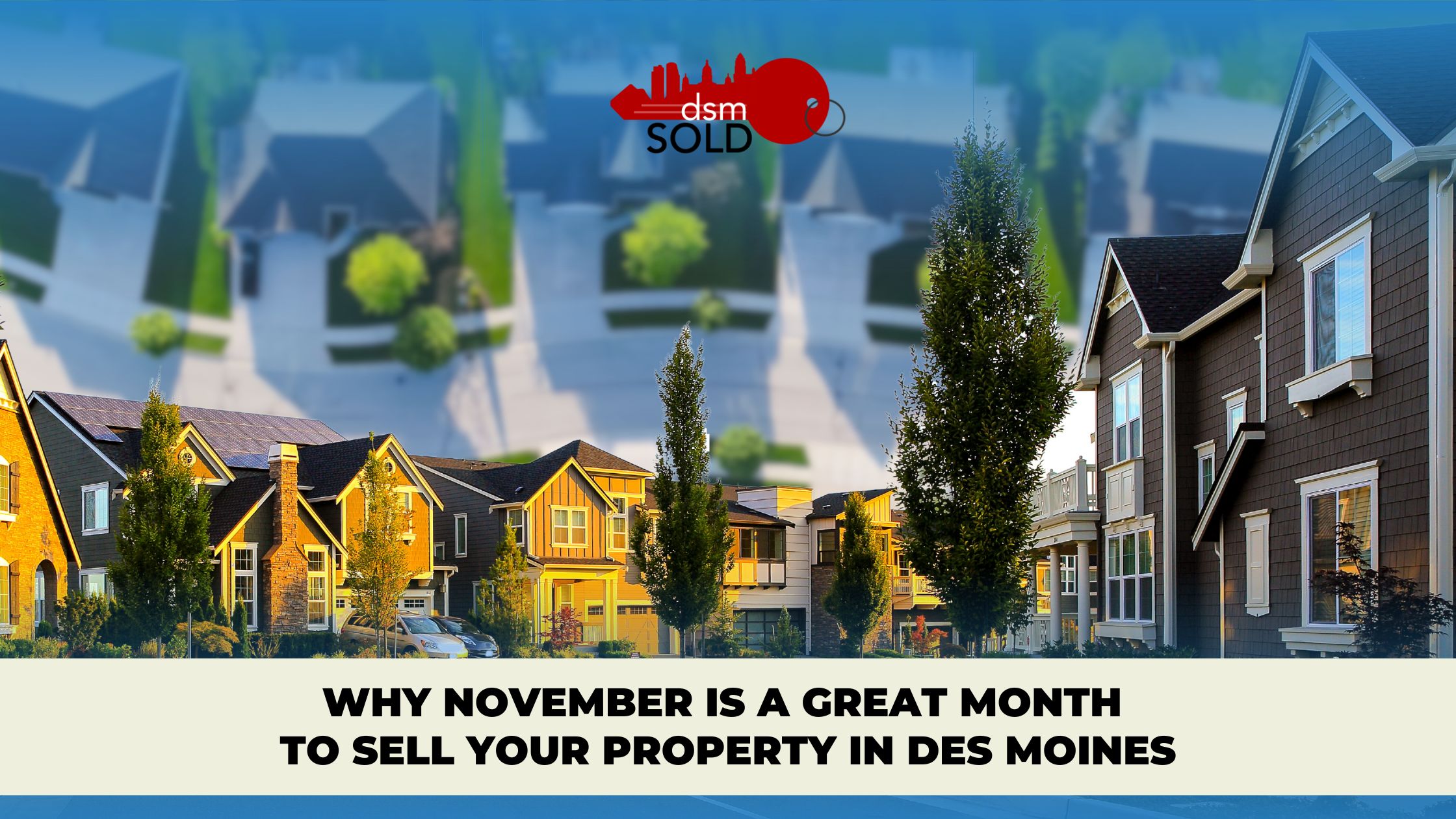 Why November is a Great Month to Sell Your Property in Des Moines header image.