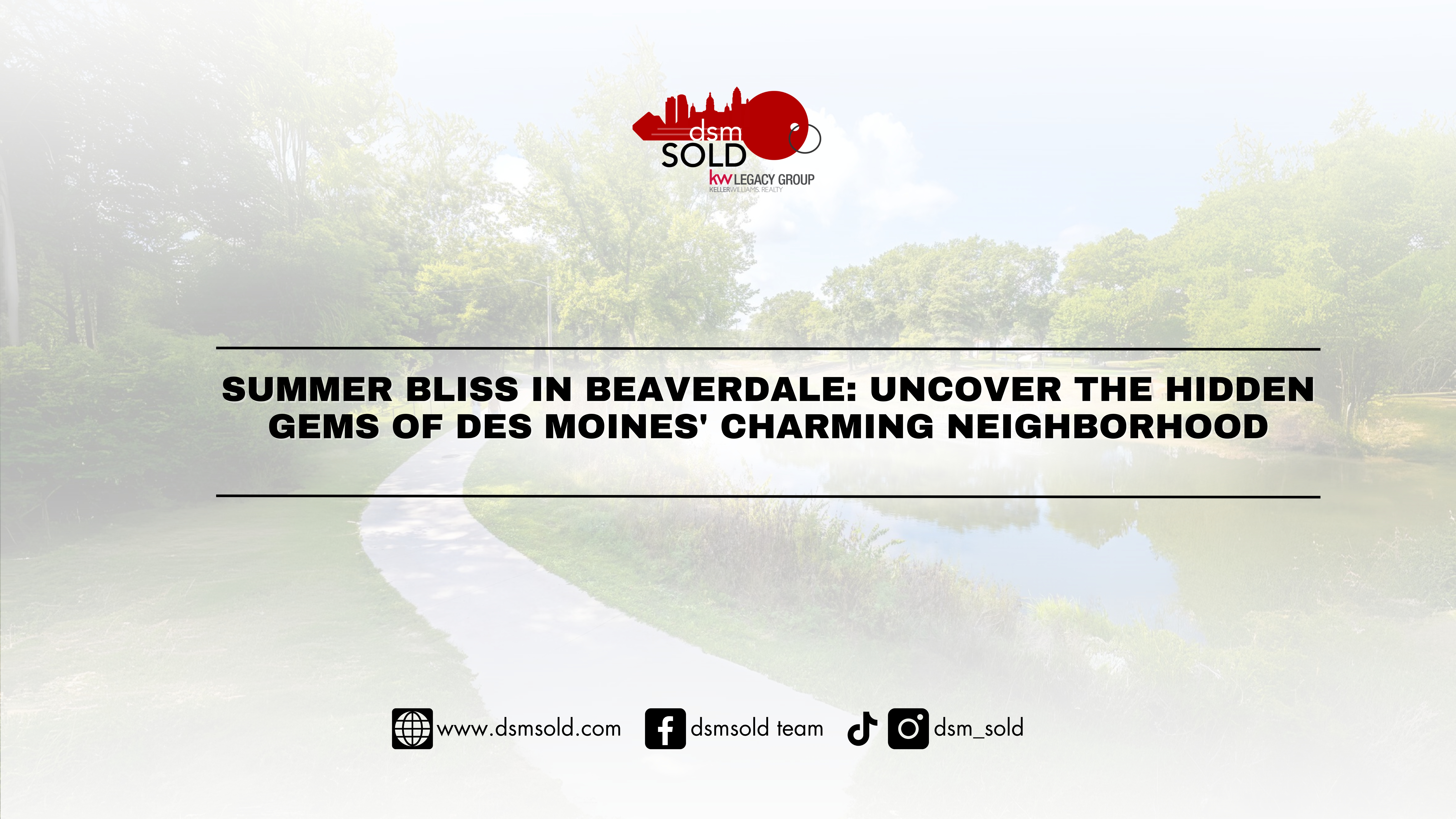 Summer Bliss in Beaverdale: Uncover the Hidden Gems of Des Moines' Charming Neighborhood header image.