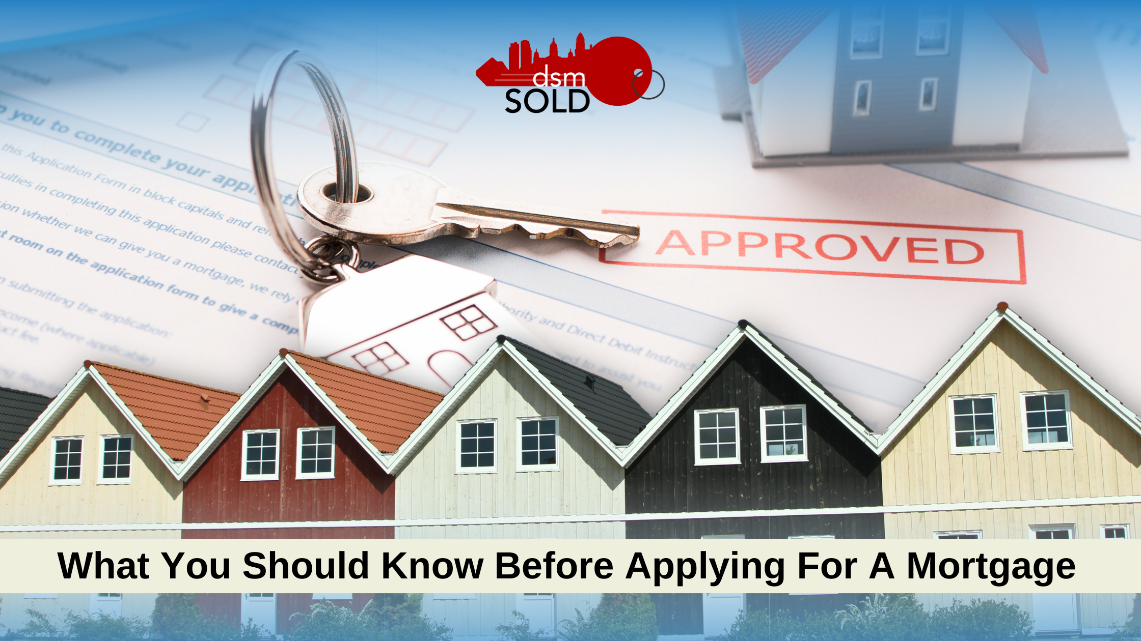What You Should Know Before Applying For A Mortgage header image.