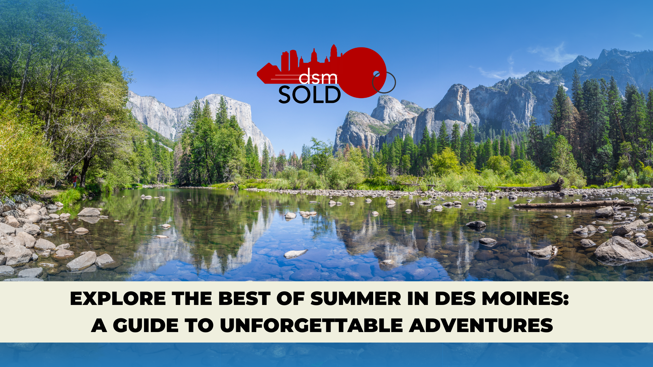 Explore the Best of Summer in Des Moines: A Guide to Unforgettable Adventures header image.