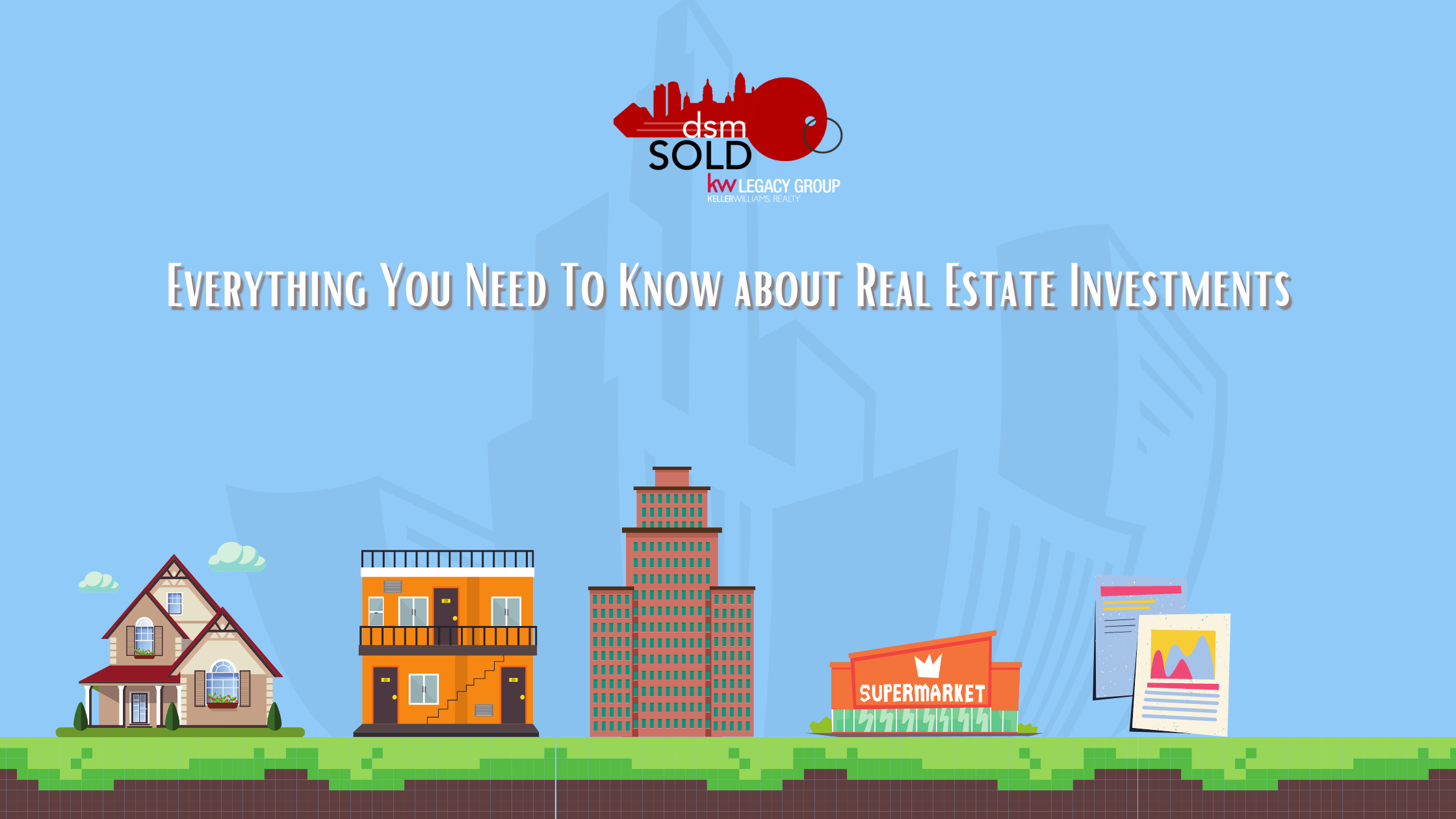 Everything You Need To Know about Real Estate Investments header image.