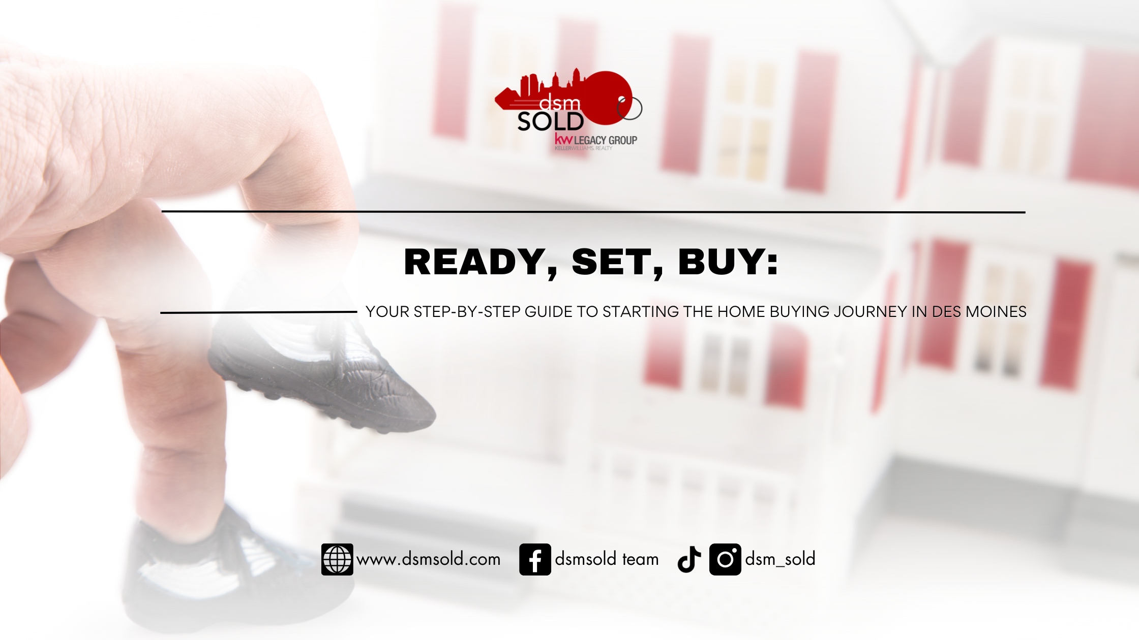 Ready, Set, Buy: Your Step-by-Step Guide to Starting the Home Buying Journey in Des Moines header image.