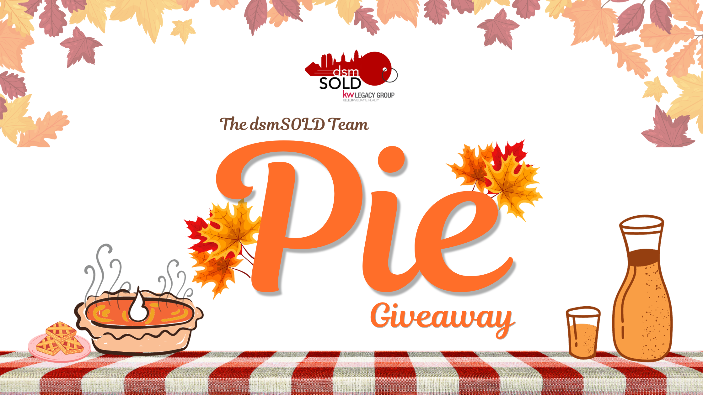 The dsmSOLD Team Annual Thanksgiving Pie Giveaway 2023: From Harvest to Heartwarming Moments header image.