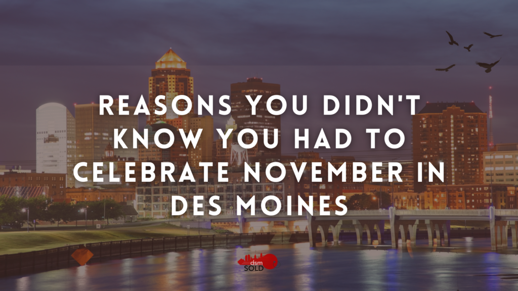 Reasons to Celebrate November in Des Moines header image.