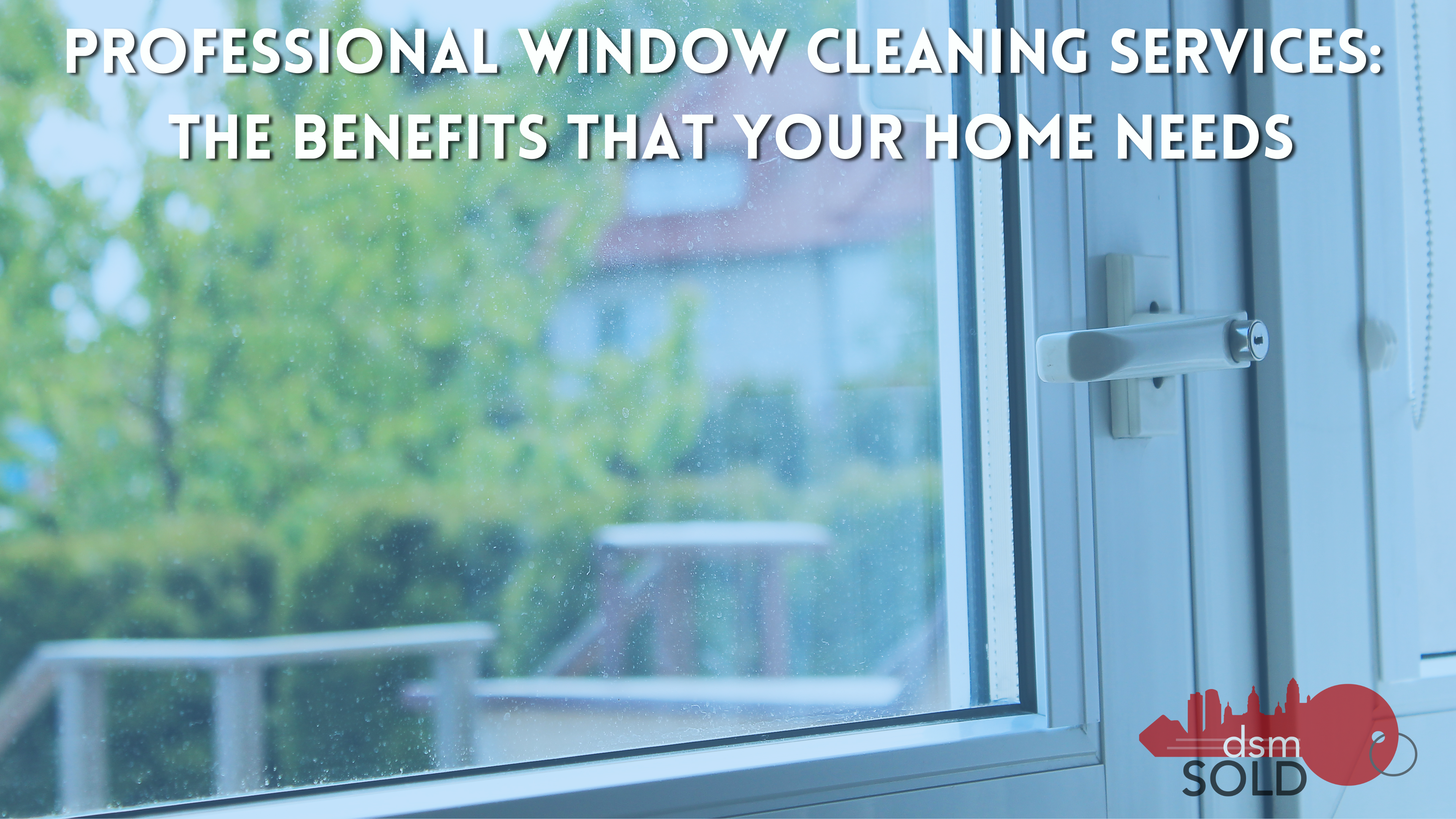 Professional Window Cleaning Services: The Benefits That Your Home Needs header image.