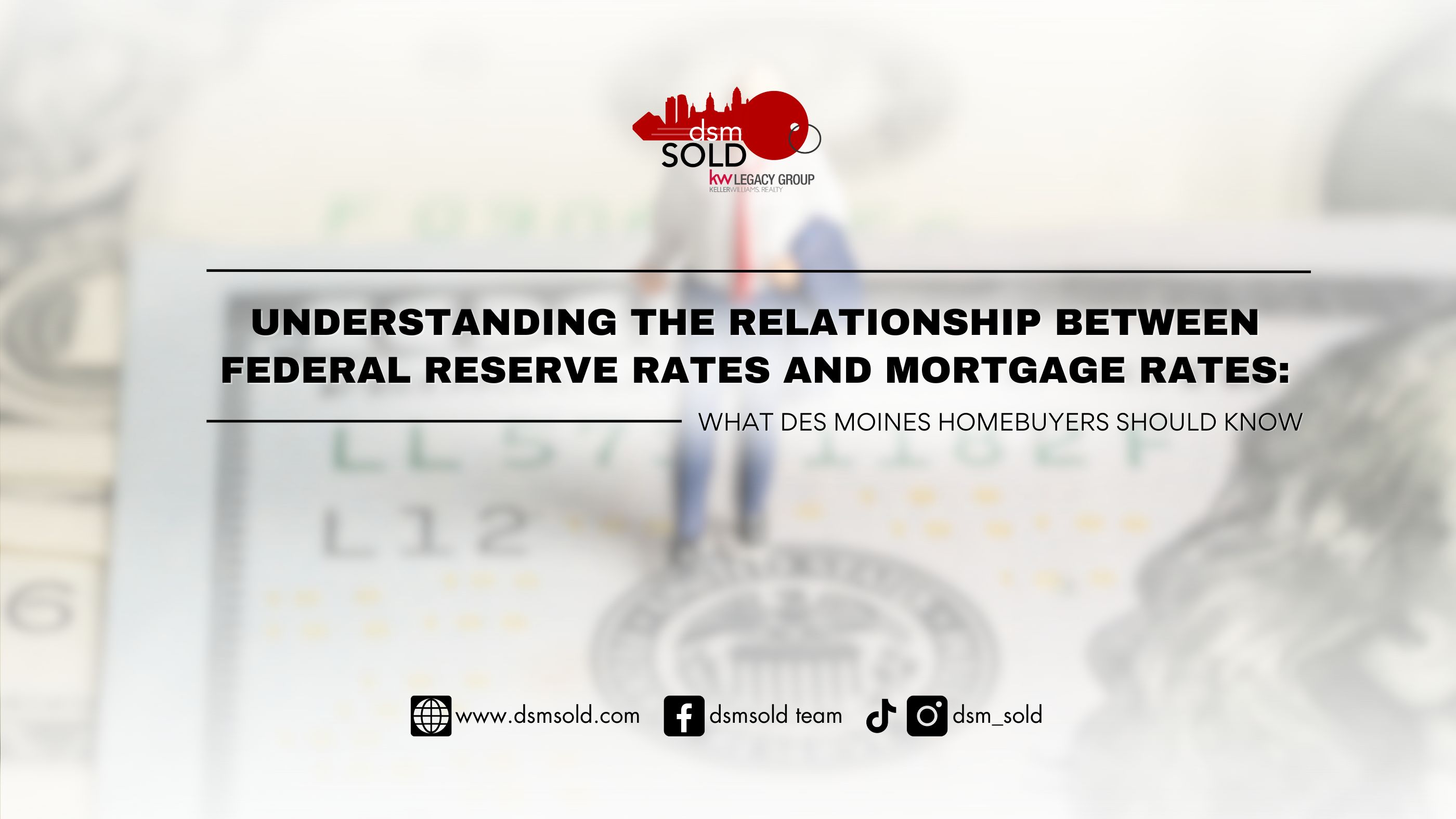 Understanding the Relationship Between Federal Reserve Rates and Mortgage Rates: What Des Moines Homebuyers Should Know header image.