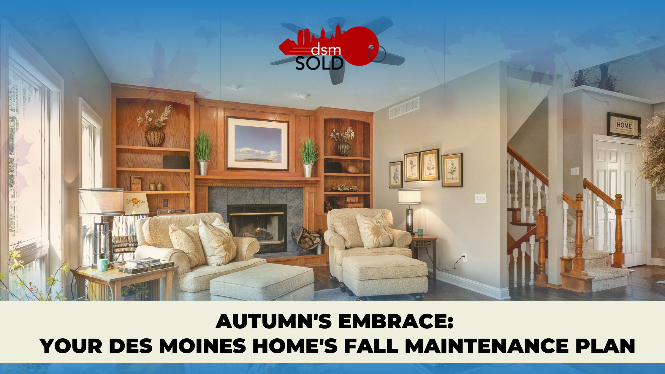 Autumn's Embrace: Your Des Moines Home's Fall Maintenance Plan header image.