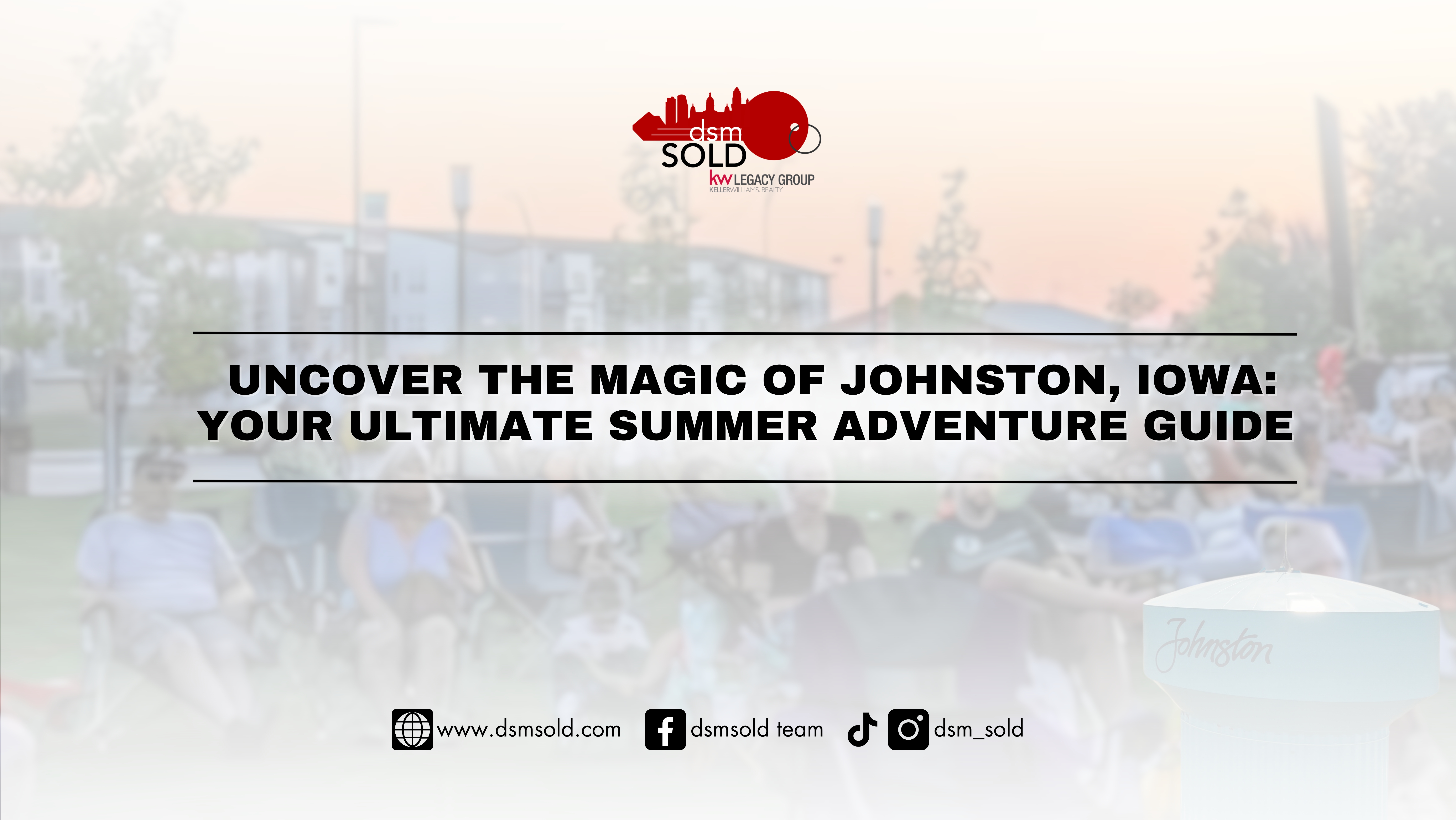 Uncover the Magic of Johnston, Iowa: Your Ultimate Summer Adventure Guide header image.
