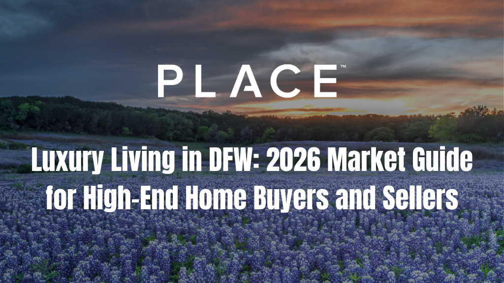 Luxury Living in DFW: 2026 Market Guide for High-End Home Buyers and Sellers