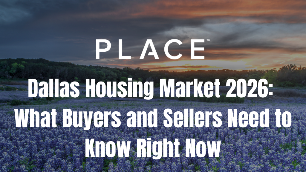 Dallas Housing Market 2026: What Buyers and Sellers Need to Know Right Now
