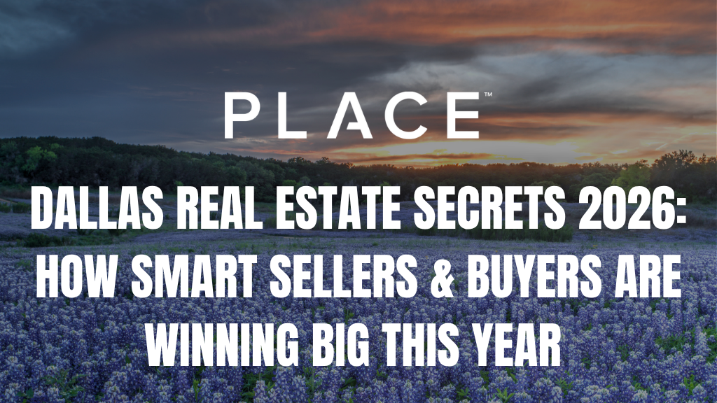 DALLAS REAL ESTATE SECRETS 2026: HOW SMART SELLERS & BUYERS ARE WINNING BIG THIS YEAR