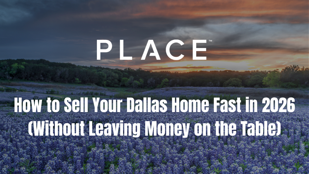How to Sell Your Dallas Home Fast in 2026 (Without Leaving Money on the Table)