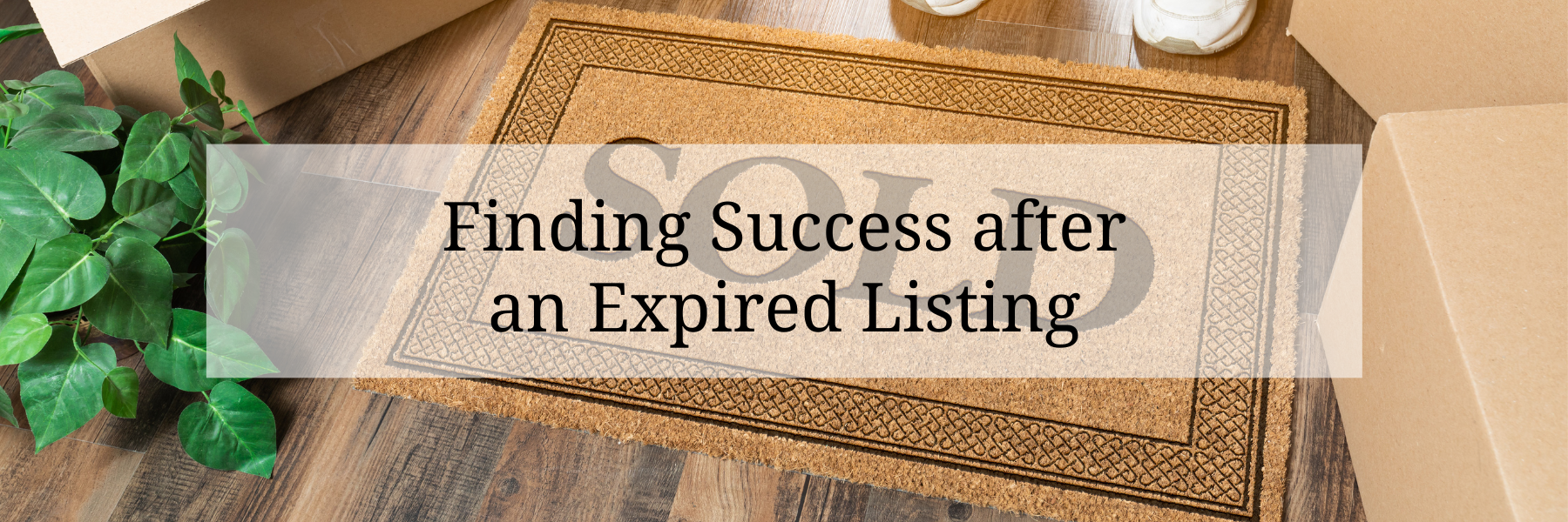 Finding Success After an Expired Listing header image.