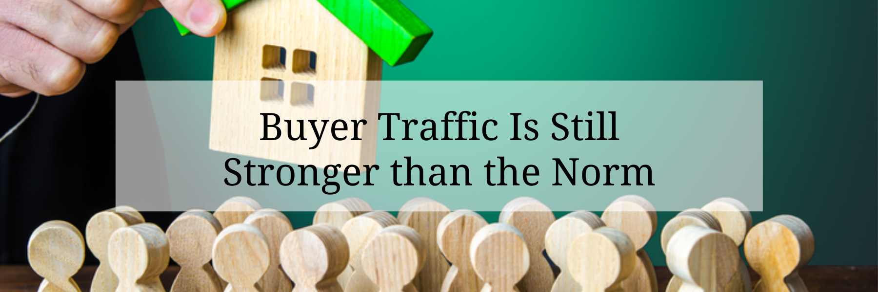 Buyer Traffic Is Still Stronger than the Norm header image.