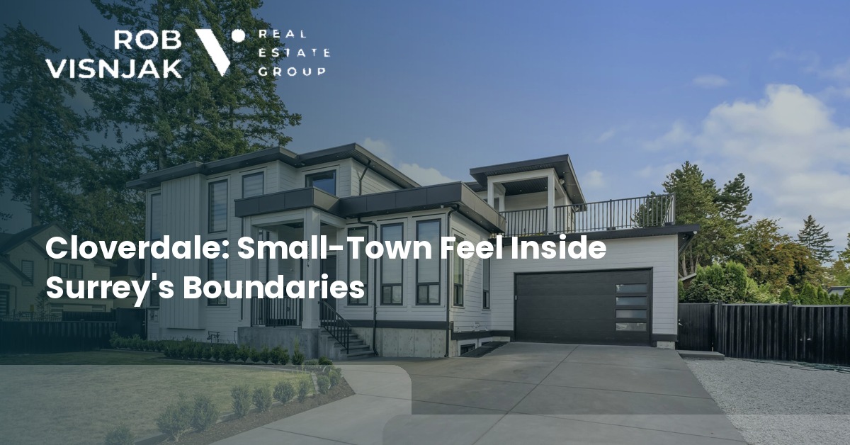 Cloverdale: Small-Town Feel Inside Surrey's Boundaries