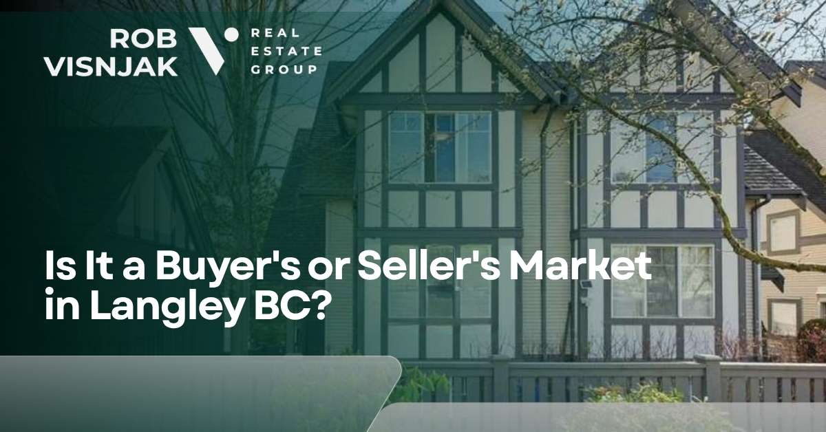 Is It a Buyer's or Seller's Market in Langley BC? header image.