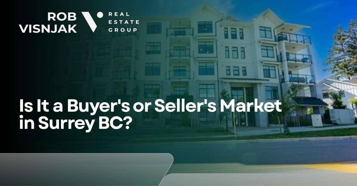 Is It a Buyer's or Seller's Market in Surrey BC? header image.