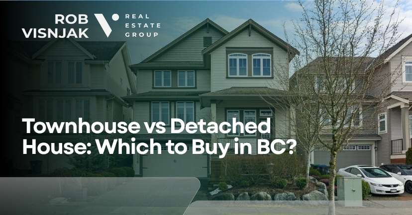 Townhouse vs Detached House: Which to Buy in BC? header image.