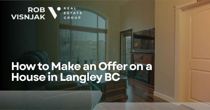 how to make an offer on a house langley