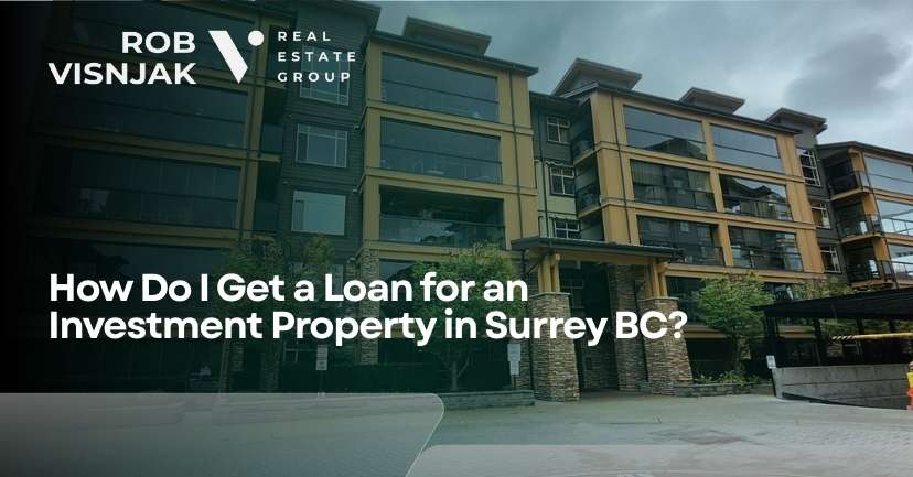 How Do I Get a Loan for an Investment Property in Surrey BC? header image.