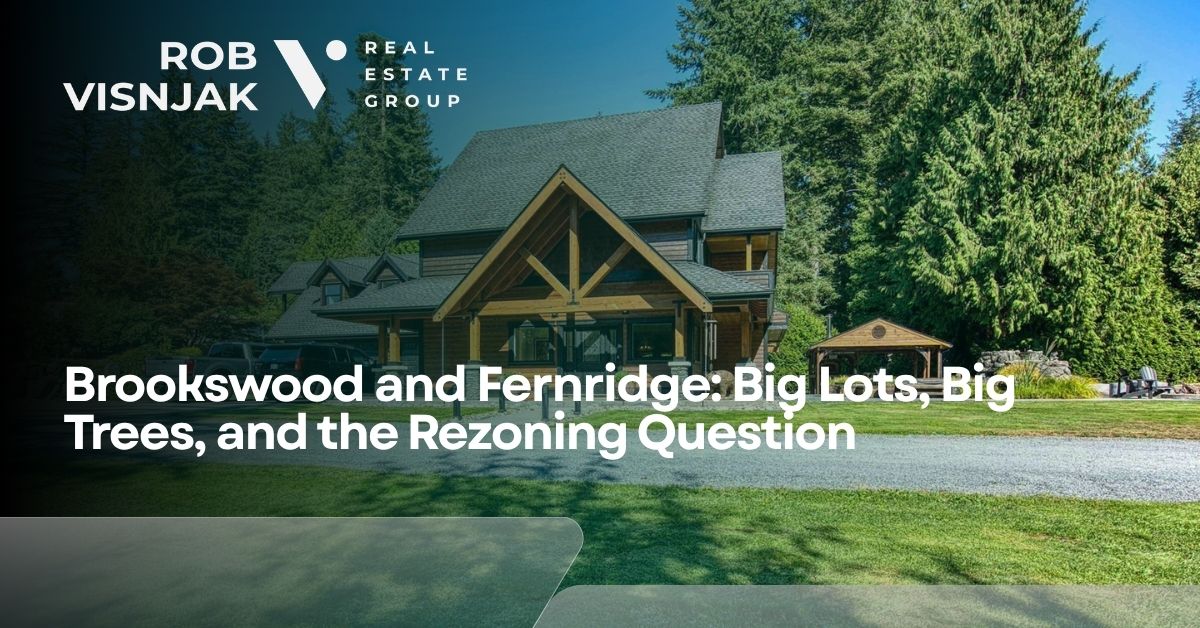 Brookswood and Fernridge: Big Lots, Big Trees, and the Rezoning Question